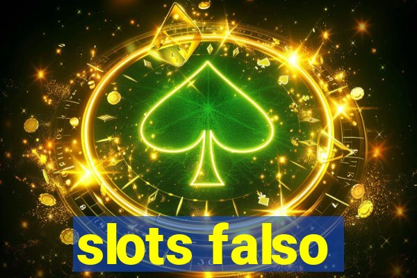 slots falso
